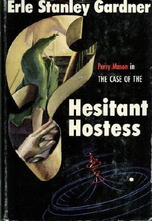 [Perry Mason 76] • The Case of the Hesitant Hostess